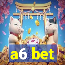 a6 bet